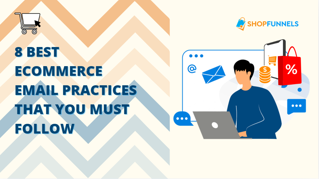 8 Best Ecommerce Email Practices That You Must Follow