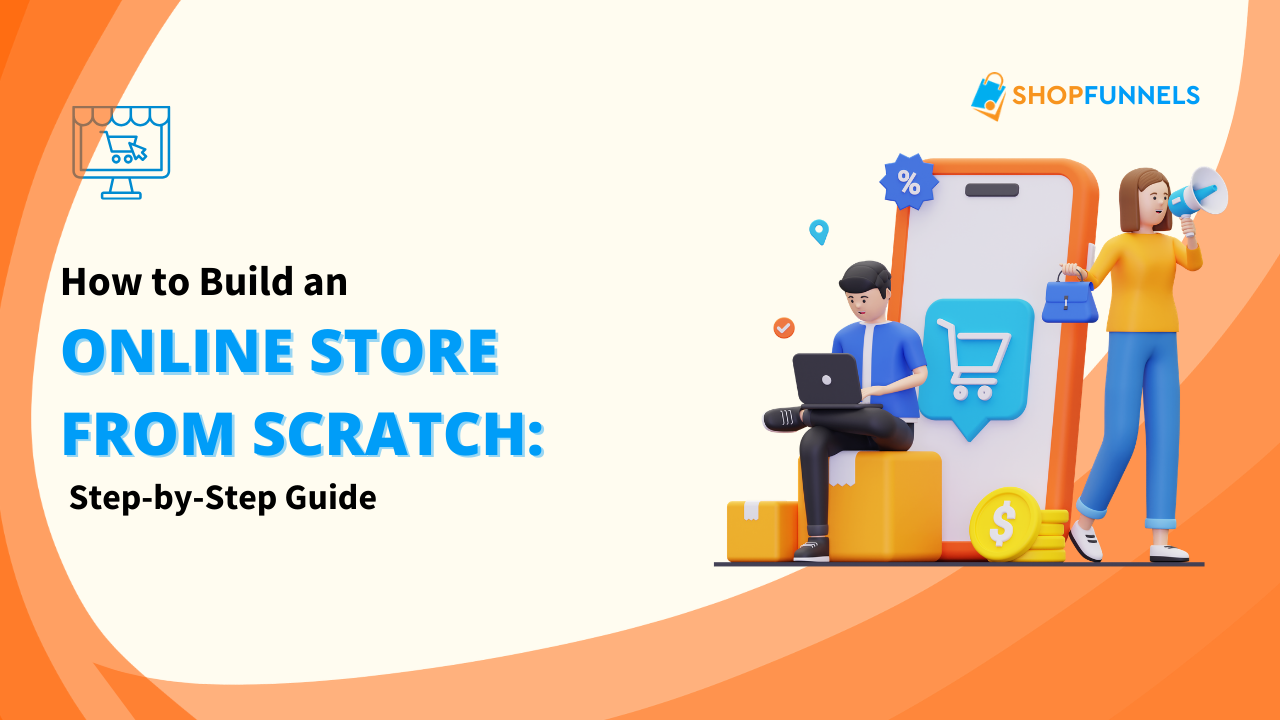How to Build an Online Store from Scratch Step-by-Step Guide for Beginners